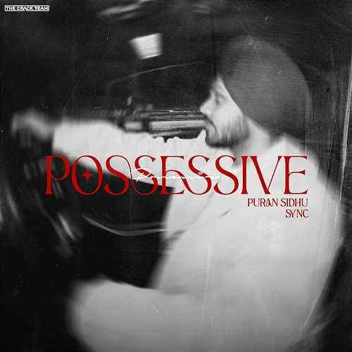 Possessive Puran Sidhu & Sync