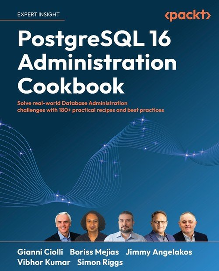 PostgreSQL 16 Administration Cookbook Ciolli Gianni