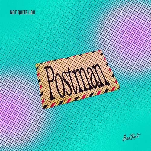 Postman Not Quite Lou