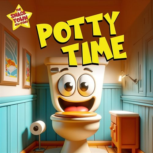 Potty Time The Snack Town All-Stars