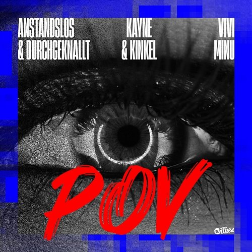 POV Anstandslos & Durchgeknallt, Kayne & Kinkel, Vivi Minu