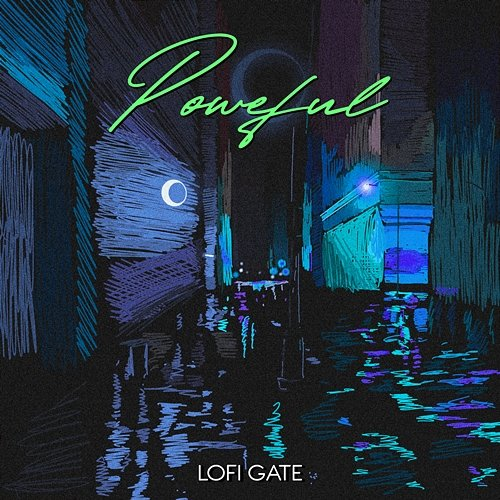 Poweful Lofi Gate Music, Raymoon, Renagate
