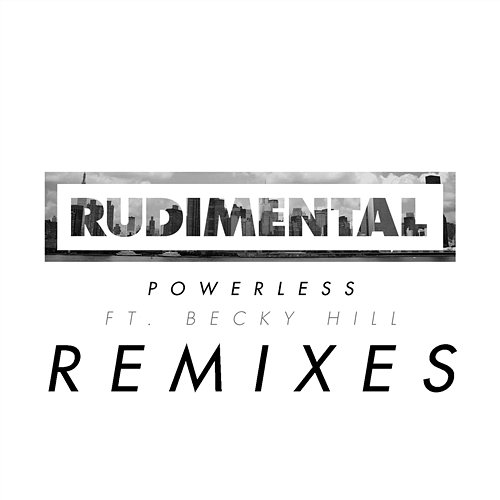 Powerless Rudimental feat. Becky Hill