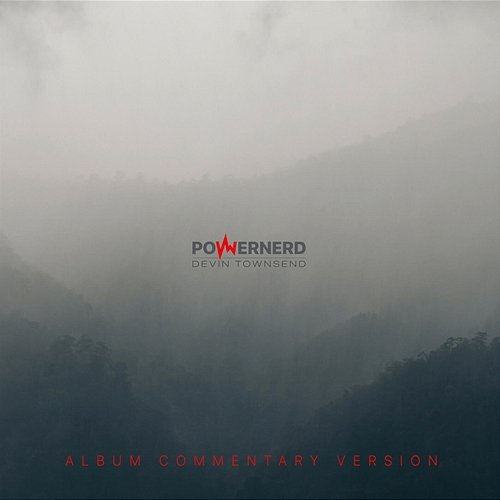 PowerNerd (Commentary Version) Devin Townsend