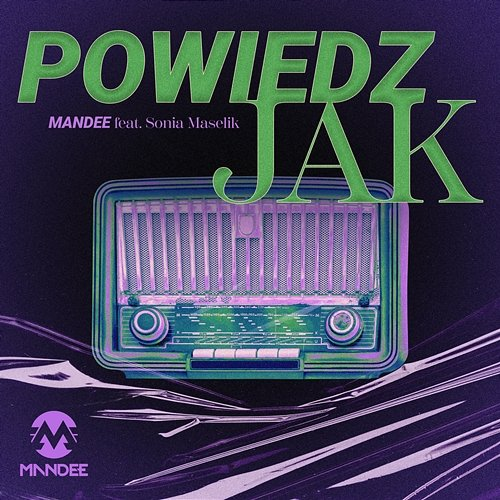 Powiedz Jak MANDEE feat. Sonia Maselik