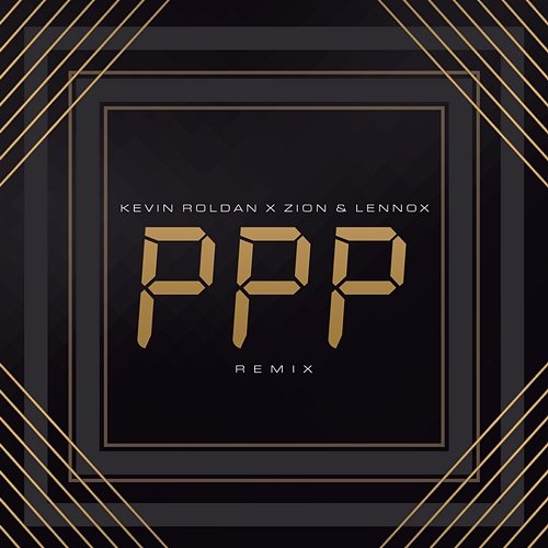 PPP Kevin Roldan, Zion & Lennox
