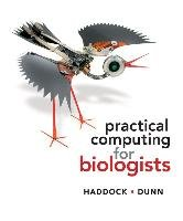 Practical Computing for Biologists Haddock Steven H. D., Dunn Casey W.