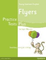 Practice Tests Plus YLE Flyers. Students' Book