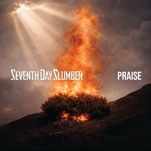 Praise Seventh Day Slumber