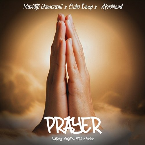 Prayer Malkia, Mavisto Usenzanii, Echo Deep & Afro Ned feat. Andy Tee Rsa