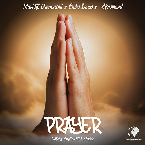 Prayer AfroNerd, Malkia, Echo Deep, Andy Tee Rsa, Mavisto Usenzanii