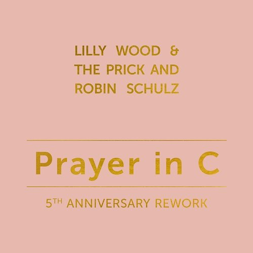 Prayer in C Lilly Wood & The Prick and Robin Schulz