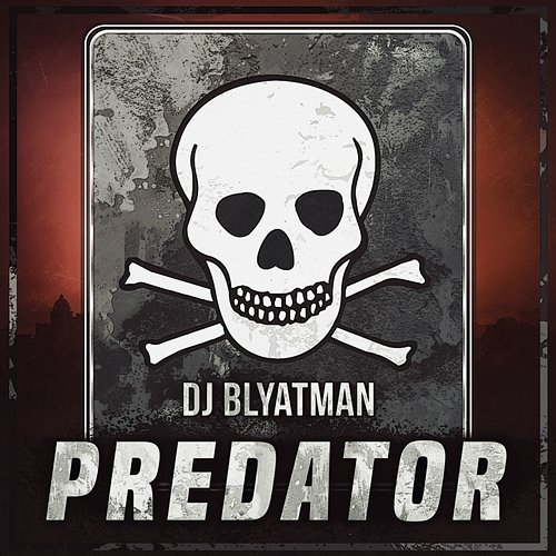 Predator DJ Blyatman