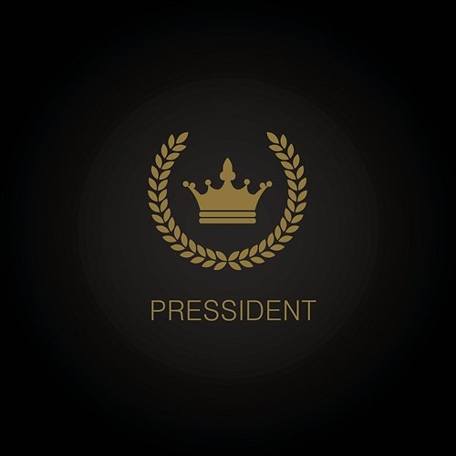 Pressident Pressin