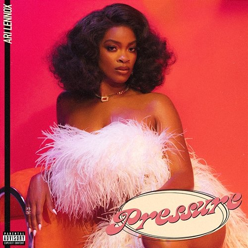 Pressure Ari Lennox