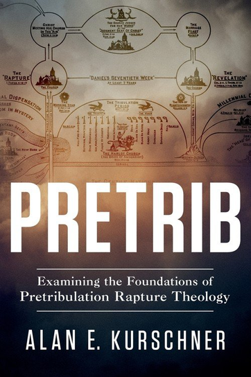 Pretrib Alan E. Kurschner
