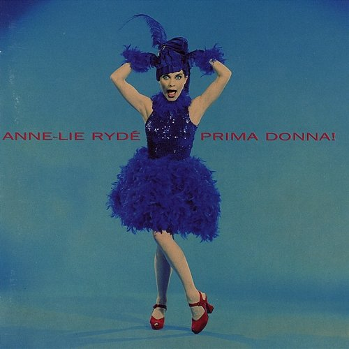 Prima Donna! Anne-Lie Rydé