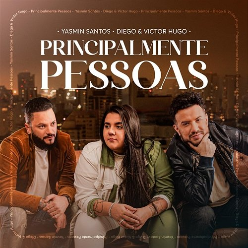 Principalmente Pessoas Yasmin Santos, Diego & Victor Hugo
