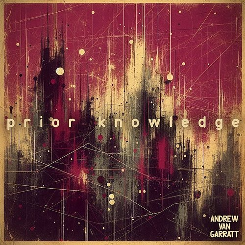 Prior Knowledge Andrew Van Garratt