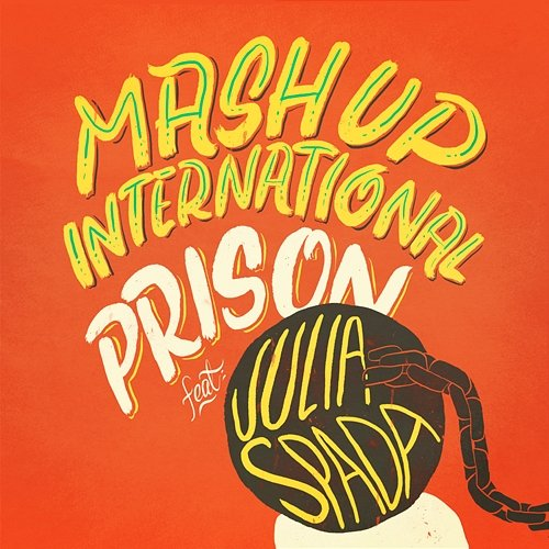Prison Mash Up International feat. Julia Spada