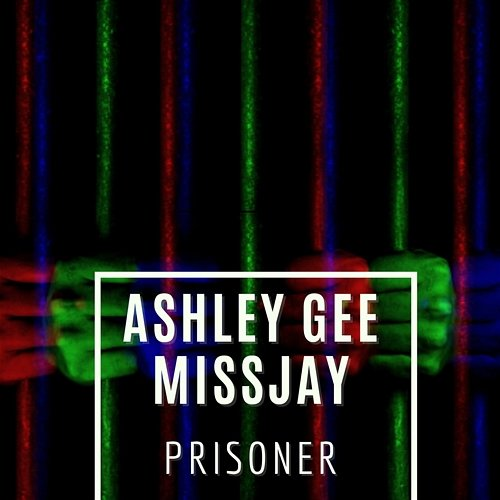 Prisoner Ashley Gee, MissJay