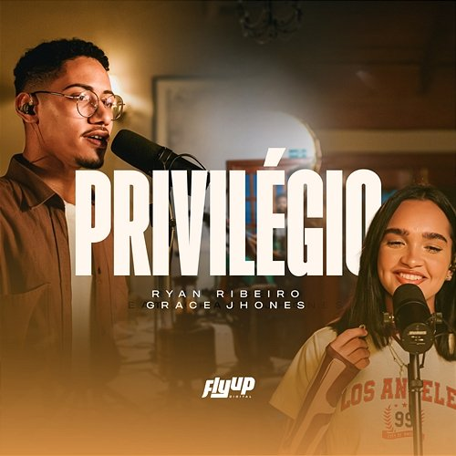 PRIVILÉGIO Ryan Ribeiro, Grace Jhones