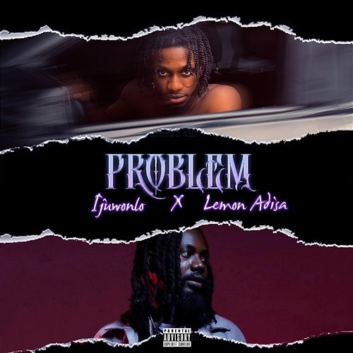 Problem Ijuwonlo & Lemon Adisa
