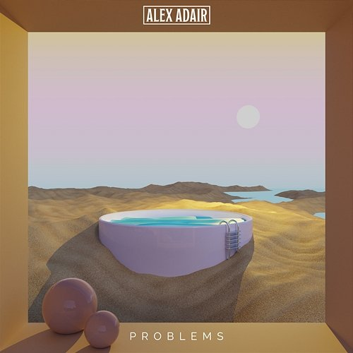 Problems Alex Adair