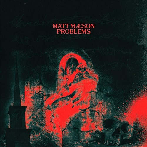 Problems Matt Maeson