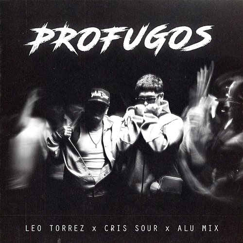 Prófugos Leo Torrez, Cris Sour & Alu Mix