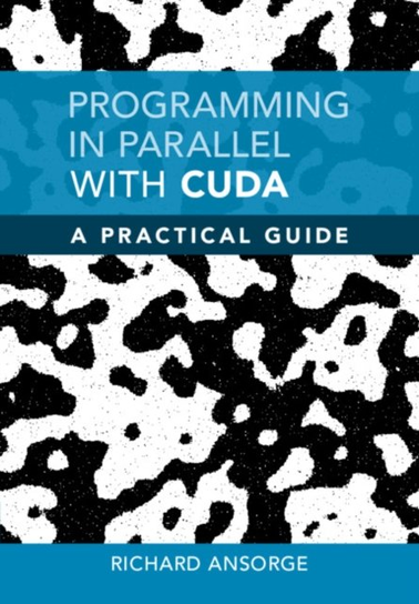 Programming in Parallel with CUDA. A Practical Guide Opracowanie zbiorowe