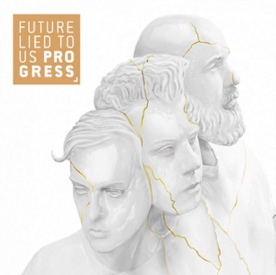 Progress Future Lied To Us