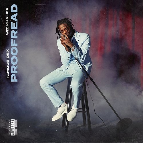 Proofread Famous Dex feat. Wiz Khalifa