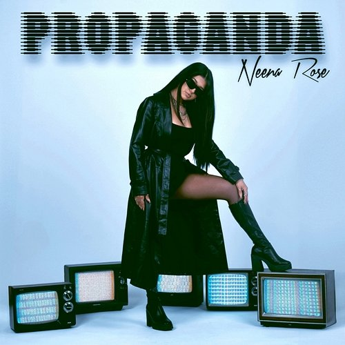 Propaganda Neena Rose