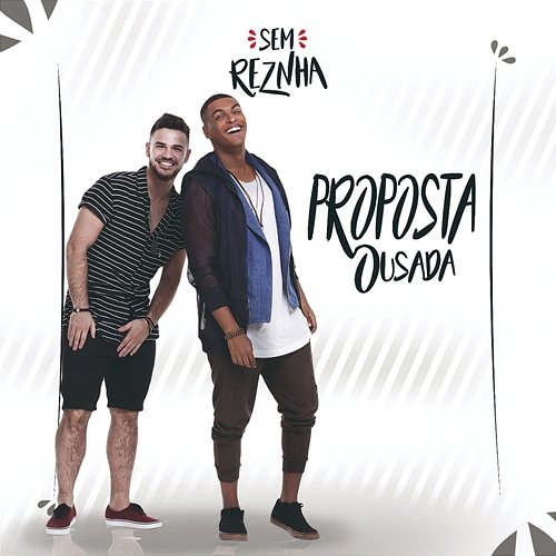 Proposta Ousada Sem Reznha