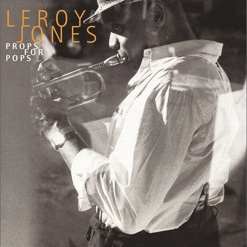 Props For Pops Leroy Jones