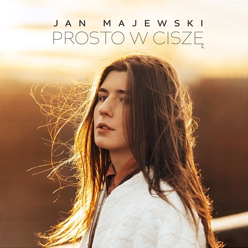 Prosto w ciszę Jan Majewski