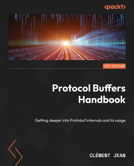 Protocol Buffers Handbook Jean Clément