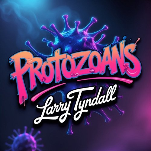 Protozoans Larry Tyndall