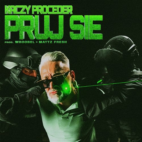 Pruj się Kaczy Proceder, Wroobel, Mattz Fresh