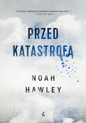 Przed katastrofą Hawley Noah