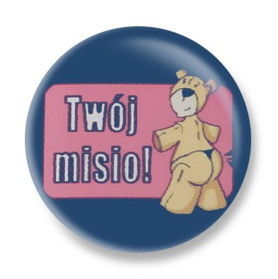 przypinka TWÓJ MISIO Inna marka