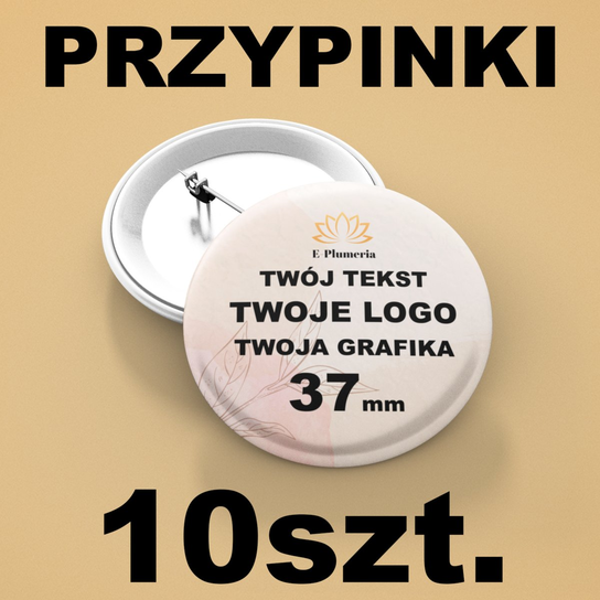 Przypinki Personalizowane z dowolnym nadrukiem - 37mm 10 E-Plumeria