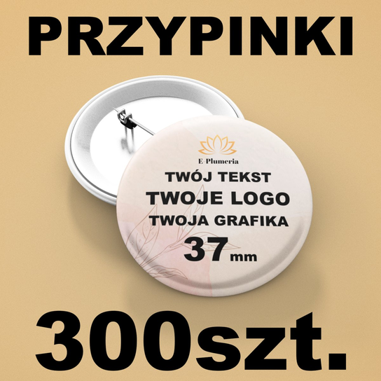 Przypinki Personalizowane z dowolnym nadrukiem - 37mm 300 E-Plumeria