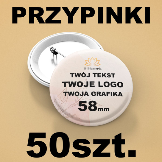 Przypinki Personalizowane z dowolnym nadrukiem - 58mm 50 E-Plumeria
