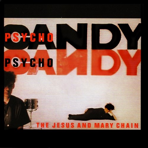 Psychocandy The Jesus And Mary Chain