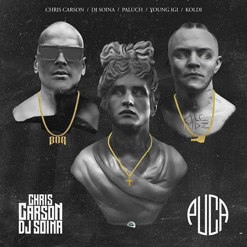 Puca Chris Carson, Dj Soina, Paluch