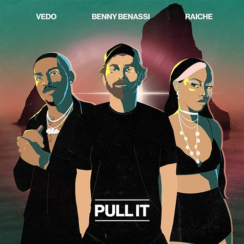 Pull It Vedo, Raiche, Benny Benassi