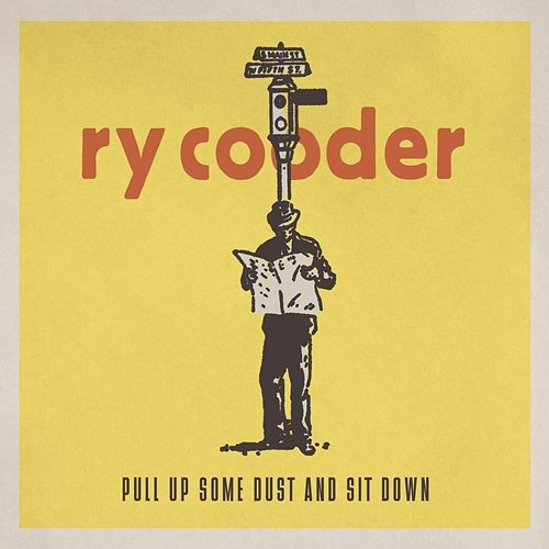 Pull up Some Dust and Sit Down Ry Cooder