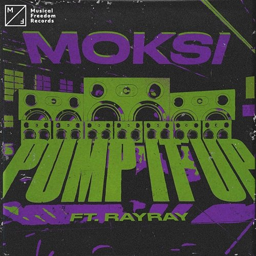 Pump It Up Moksi feat. RayRay
